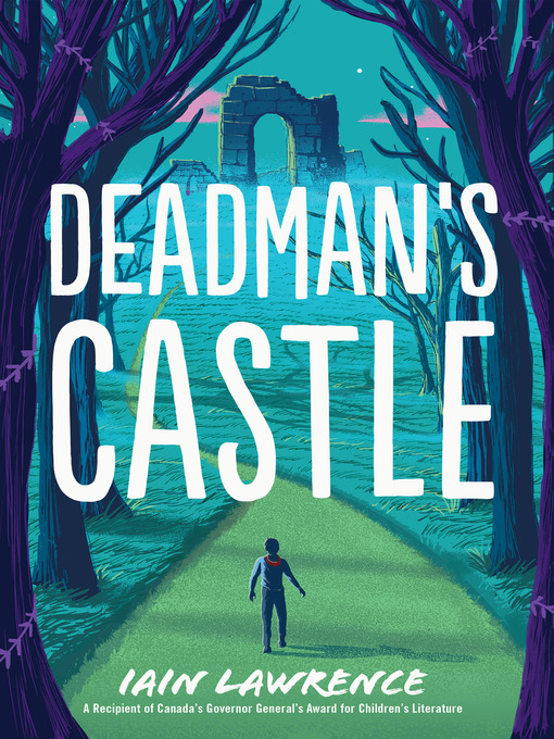 Title details for Deadman's Castle by Iain Lawrence - Available